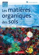 Couverture du livre « Les matieres organiques des sols » de Calvet-R+Chenu-C+Hou aux éditions France Agricole
