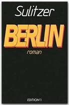 Couverture du livre « Berlin » de Paul-Loup Sulitzer aux éditions Editions 1