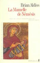 Couverture du livre « Mamelle de nemesis (la) » de Brian Wilson Aldiss aux éditions Metailie