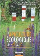 Couverture du livre « L'apiculture écologique de A à Z » de Jean-Marie Freres et Jean-Claude Guillaume aux éditions Marco Pietteur