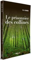 Couverture du livre « Le prisonnier des collines » de Erik Sven aux éditions Weyrich