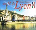 Couverture du livre « Au fil de Lyon » de Gerard Chauvy aux éditions Idc