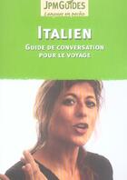 Couverture du livre « Italien ; guide de conversation pour le voyage » de Mirta Olgiati aux éditions Jpm