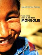 Couverture du livre « Cent jours sous le ciel de la Mongolie » de Jean-Etienne Poirier aux éditions Septentrion