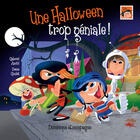 Couverture du livre « Une Halloween trop géniale! » de Gabriel Anctil aux éditions Dominique Et Compagnie