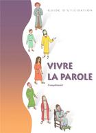 Couverture du livre « Vivre la parole : complément ; guide d'utilisation » de Service Diocesain De aux éditions Decanord