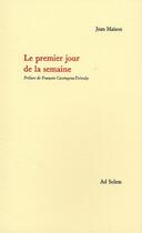 Couverture du livre « Le premier jour de la semaine » de Jean Maison aux éditions Ad Solem