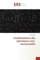 Couverture du livre « Combinatoires des operateurs non-commutatifs » de Hamdi Adel aux éditions Editions Universitaires Europeennes