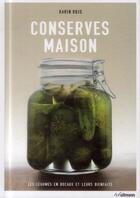 Couverture du livre « Conserves maison ; les légumes en bocaux » de Karin Bojs aux éditions Ullmann