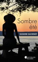 Couverture du livre « Sombre été » de Suzanne Gachenot aux éditions Nouvelles Plumes