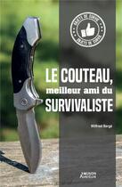 Couverture du livre « Le couteau, meilleur ami du survivaliste » de Wilfrid Berge aux éditions Vagnon