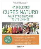 Couverture du livre « Ma bible des cures naturo pour être en forme toute l'année » de Sarah Juhasz aux éditions Leduc