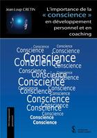 Couverture du livre « L'importance de la conscience en développement personnel et en coaching » de Jean-Loup Cretin aux éditions Sydney Laurent
