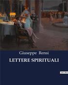 Couverture du livre « LETTERE SPIRITUALI » de Giuseppe Rensi aux éditions Culturea