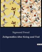 Couverture du livre « Zeitgemäßes über Krieg und Tod » de Sigmund Freud aux éditions Culturea