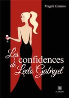 Couverture du livre « Les confidences de leelo gabryel » de Gimeno Magali aux éditions Le Lys Bleu