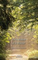 Couverture du livre « De la douleur à la douceur » de Emmanuelle Lourenco aux éditions Editions Maia