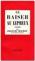 Couverture du livre « Le baiser au lepreux » de Francois Mauriac aux éditions Grasset