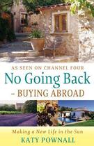 Couverture du livre « No Going Back - Buying Abroad » de Pownall Katy aux éditions Little Brown Book Group Digital