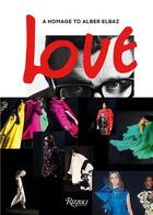 Couverture du livre « Alber Elbaz : love brings love » de Alber Elbaz aux éditions Rizzoli