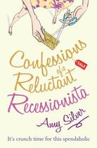 Couverture du livre « Confessions of a Reluctant Recessionista » de Silver Amy aux éditions Random House Digital