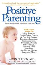 Couverture du livre « Positive Parenting » de Eden Alvin aux éditions Hartherleigh Press Digital