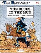 Couverture du livre « The Bluecoats t.7 : the blues in the mud » de Raoul Cauvin et Willy Lambil aux éditions Cinebook