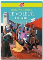 Couverture du livre « Le voleur de soie » de Truong/Weulersse aux éditions Livre De Poche Jeunesse