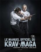 Couverture du livre « Le manuel officiel du krav-maga » de  aux éditions Hachette Pratique