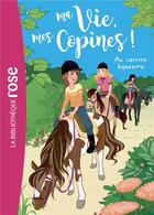 Couverture du livre « Ma vie, mes copines ! Tome 10 : au centre équestre » de Catherine Kalengula aux éditions Hachette Jeunesse