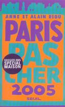 Couverture du livre « Paris Pas Cher 2005 » de Riou Anne Et Alain aux éditions Seuil