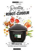 Couverture du livre « Recettes au robot-cuiseur : 190 recettes mijotées, simples et gourmandes ! » de Noemie Andre aux éditions Larousse