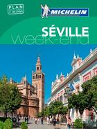 Couverture du livre « Le guide vert week-end ; Séville » de Collectif Michelin aux éditions Michelin