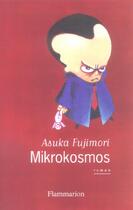 Couverture du livre « Mikrokosmos » de Asuka Fujimori aux éditions Flammarion