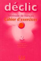 Couverture du livre « Declic niveau 2 exercices + CD » de Cartier/Lederlin aux éditions Cle International