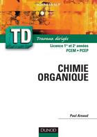 Couverture du livre « Les cours de Paul Arnaud t. : TD de chimie organique » de Paul Arnaud aux éditions Dunod