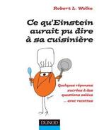 Couverture du livre « Ce qu'einstein aurait pu dire a sa cuisinere np » de Wolke Robert aux éditions Dunod