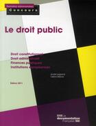 Couverture du livre « Le droit public (édition 2011) » de Andre Legrand et Celine Wiener aux éditions Documentation Francaise