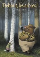 Couverture du livre « Debout, les arbres ! » de Carl Norac et Stephane Poulin aux éditions Ecole Des Loisirs