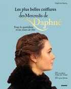 Couverture du livre « Les plus belles coiffures de Daphné » de Daphne Narcy aux éditions Mango