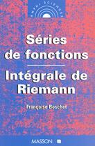 Couverture du livre « Series De Fonctions Integrales De Riemann » de Boschet aux éditions Elsevier-masson