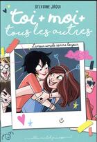 Couverture du livre « Toi + moi + tous les autres Tome 3 » de Sylvaine Jaoui aux éditions Albin Michel