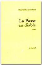 Couverture du livre « La passe au diable » de Frederic Richaud aux éditions Grasset Et Fasquelle