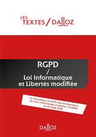 Couverture du livre « Textes RGPD / loi informatique et libertés de 1978 modifiée ; nouveauté - protection des données » de  aux éditions Dalloz