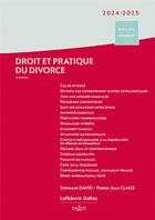 Couverture du livre « Droit et pratique du divorce (édition 2024/2025) » de Stephane David et Pierre-Jean Claux aux éditions Dalloz
