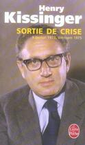 Couverture du livre « Sortie de crise » de Kissinger-H aux éditions Le Livre De Poche