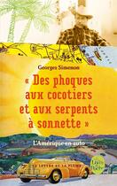 Couverture du livre « « des phoques aux cocotiers et aux serpents à sonnette » ; l'Amérique en auto » de Georges Simenon aux éditions Le Livre De Poche