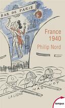 Couverture du livre « France 1940 » de Philip Nord aux éditions Tempus/perrin