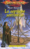 Couverture du livre « La séquence des défenseurs de la magie t.3 ; la septième sentinelle » de Mary Kinchoff aux éditions Fleuve Editions