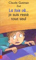 Couverture du livre « La fois ou... je suis reste tout seul » de Gutman/Zad aux éditions Pocket Jeunesse